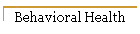 Behavioral Health